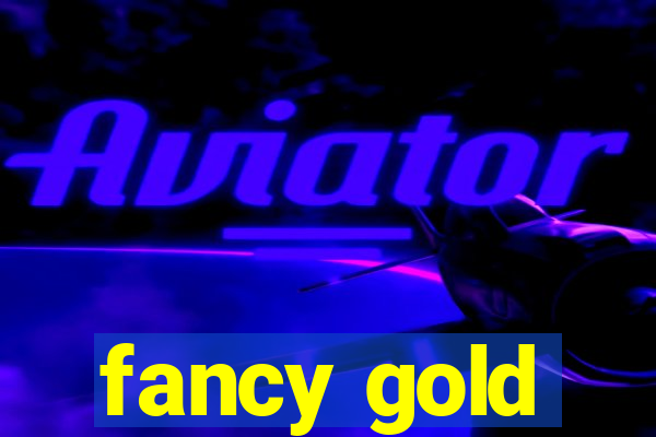 fancy gold