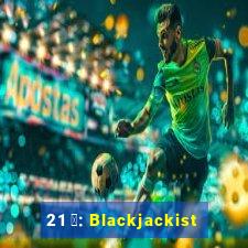 21 點: Blackjackist