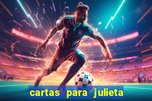 cartas para julieta download dublado hd