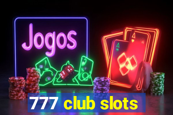 777 club slots