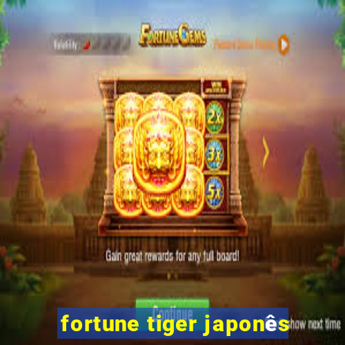 fortune tiger japonês