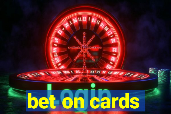 bet on cards