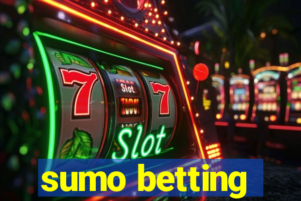 sumo betting