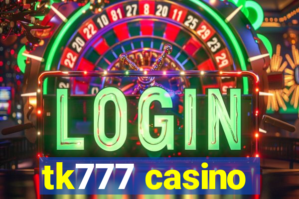 tk777 casino