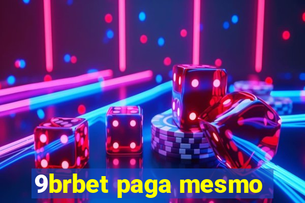 9brbet paga mesmo