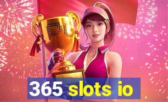 365 slots io