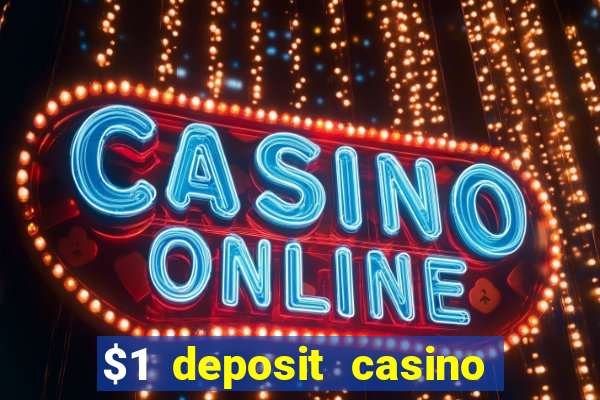 $1 deposit casino nz real money