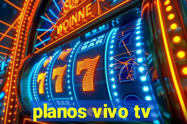 planos vivo tv