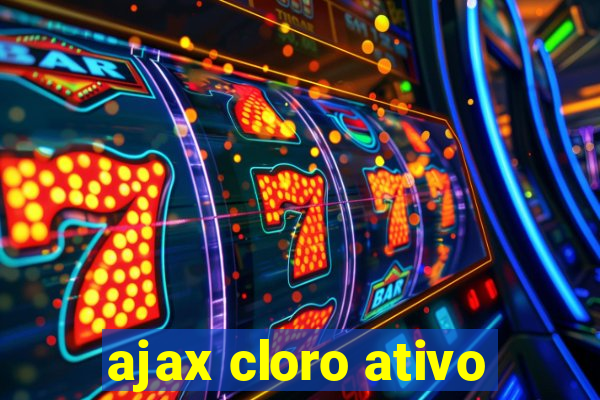 ajax cloro ativo