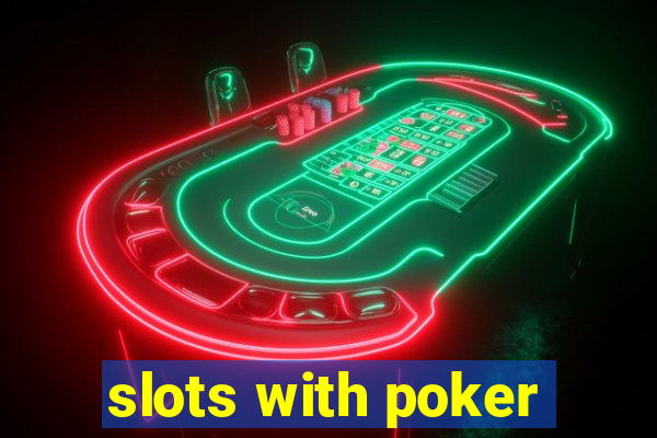 slots with poker