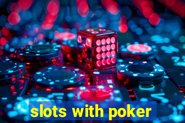 slots with poker