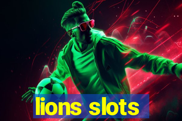 lions slots