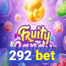 292 bet