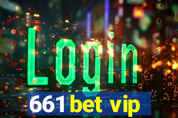 661 bet vip