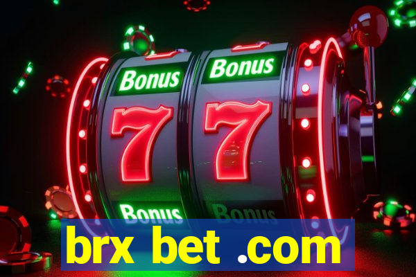brx bet .com
