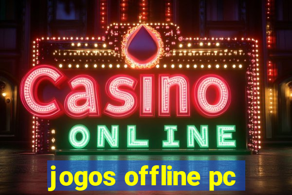 jogos offline pc
