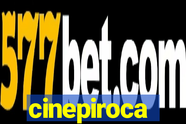 cinepiroca