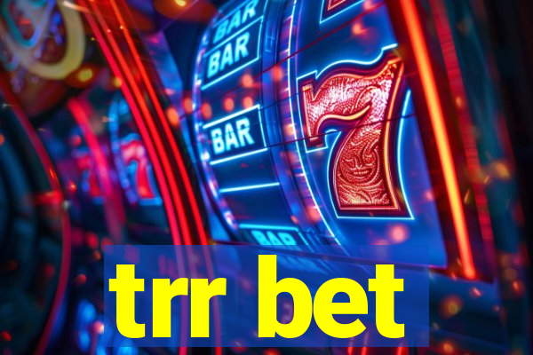 trr bet