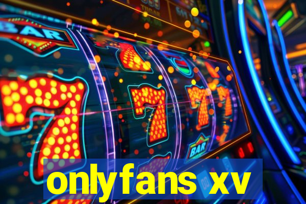 onlyfans xv
