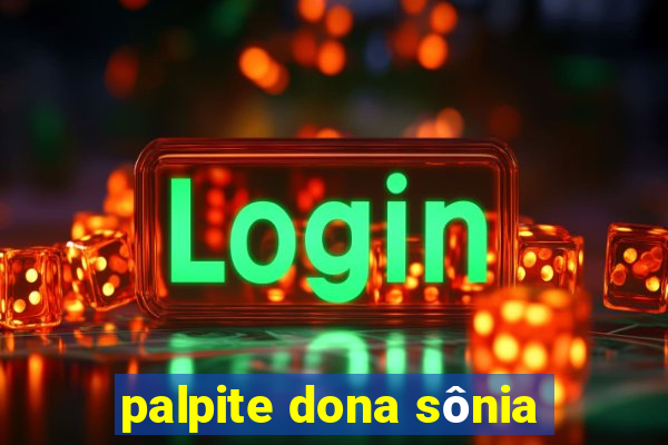 palpite dona sônia