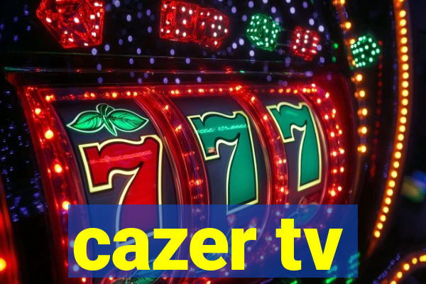 cazer tv