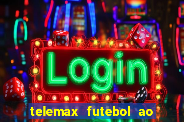 telemax futebol ao vivo gratis