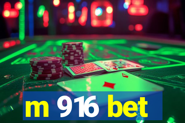 m 916 bet