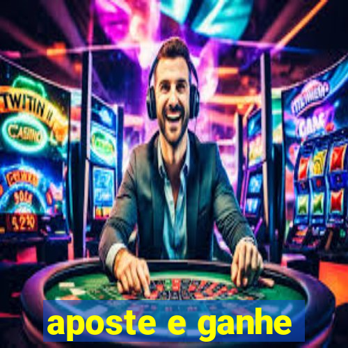 aposte e ganhe