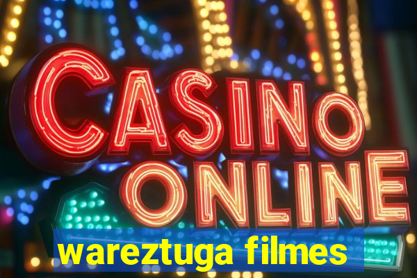 wareztuga filmes