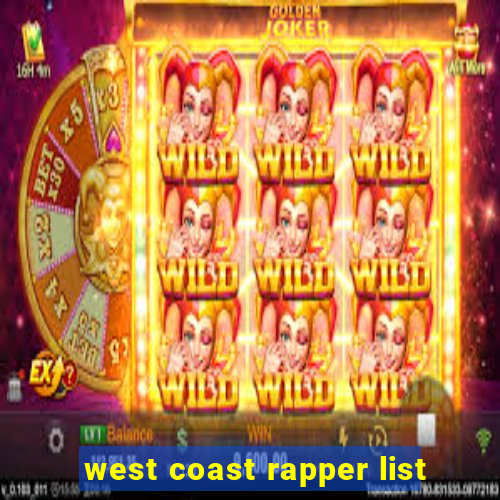 west coast rapper list