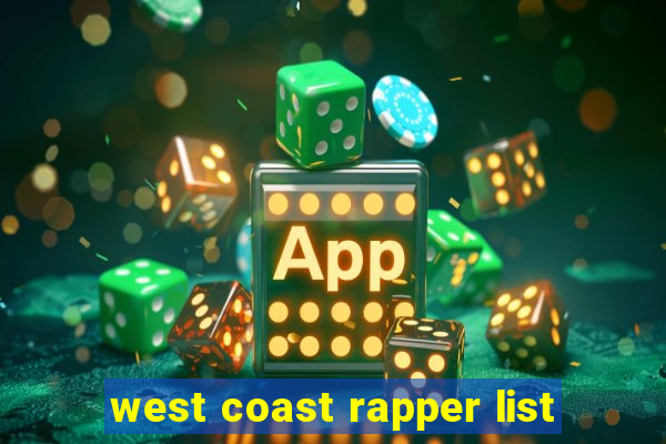 west coast rapper list