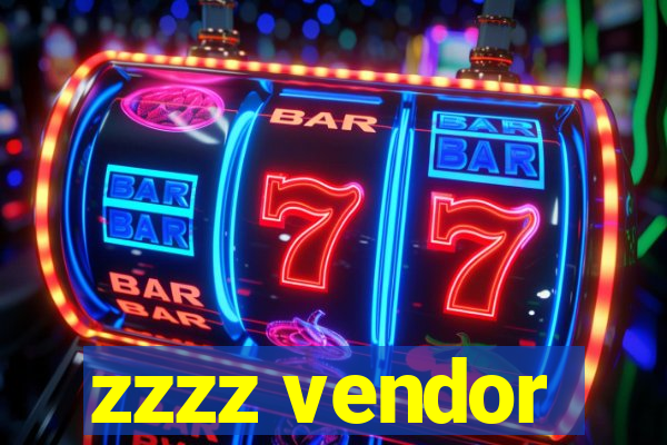 zzzz vendor