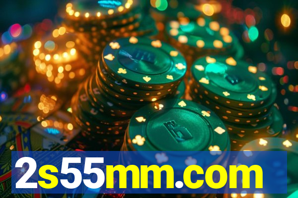 2s55mm.com