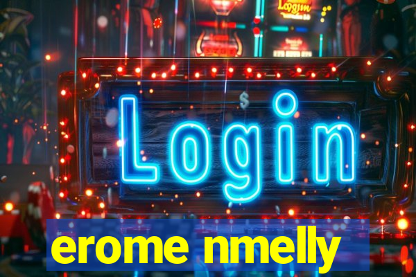 erome nmelly