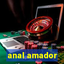 anal amador
