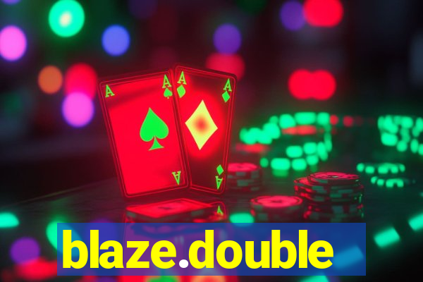 blaze.double