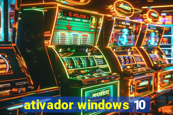ativador windows 10