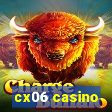 cx06 casino