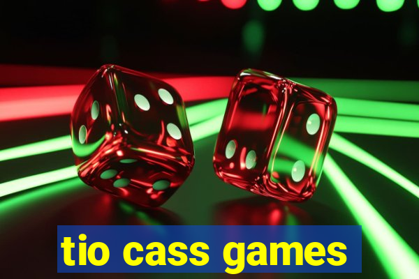 tio cass games