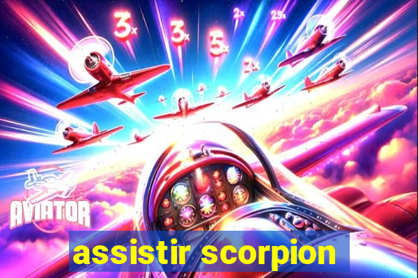 assistir scorpion