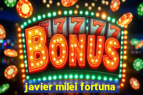 javier milei fortuna