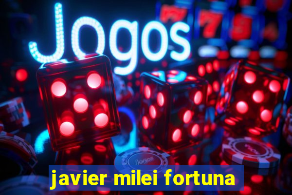 javier milei fortuna