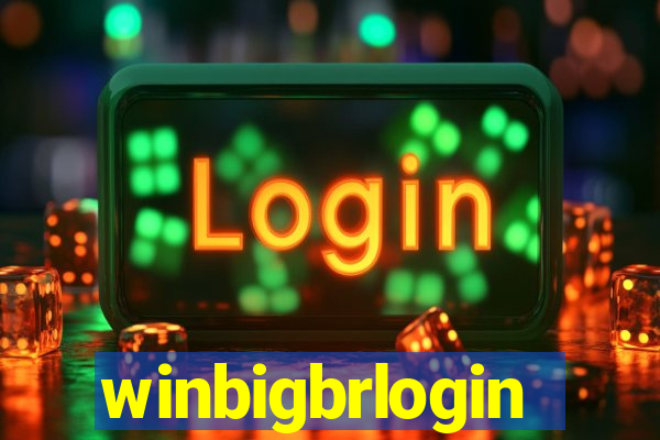 winbigbrlogin