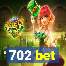 702 bet