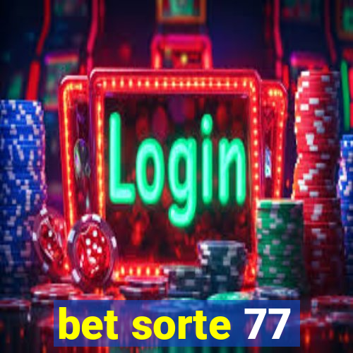 bet sorte 77