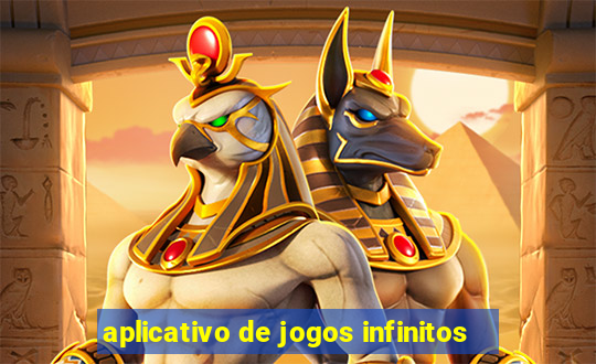 aplicativo de jogos infinitos