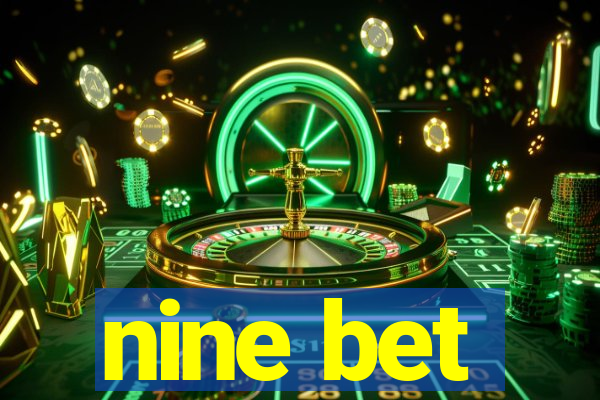 nine bet