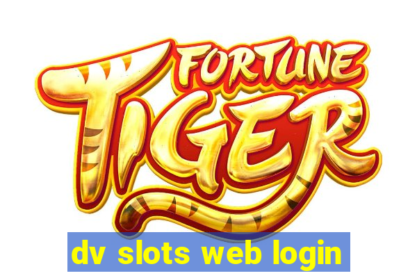 dv slots web login